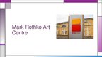 Presentations 'Mark Rothko Center', 1.