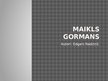 Presentations 'Maikls Gormans', 1.