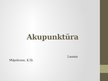 Presentations 'Akupunktūra', 1.
