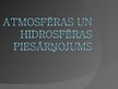 Presentations 'Atmosfēras un hidrosfēras piesārņojums', 1.