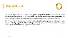 Presentations 'Risku vadība uzņēmumam SIA 
‘’Linas Agro’’ Graudu centrs', 17.