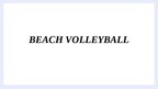 Presentations 'Beach volleyball', 1.