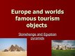 Presentations 'Europe and Worlds Famous Tourism Objects', 1.