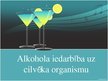 Presentations 'Alkohola iedarbība uz cilvēka organismu', 1.