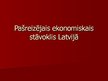 Presentations 'Pašreizējais ekonomiskais stāvoklis Latvijā', 1.