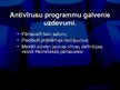 Presentations 'Antivīrusu programmas, to veidi un pielietojums', 3.
