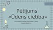 Presentations 'Pētījums «Ūdens cietība»', 1.