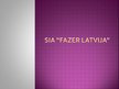 Presentations 'SIA "Fazer Latvija"', 1.