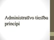 Presentations 'Administratīvo tiesību principi', 1.