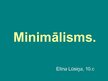 Presentations 'Minimālisms', 1.