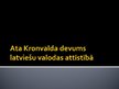 Presentations 'Ata Kronvalda devums latviešu valodas attīstībā', 1.