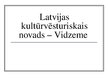 Presentations 'Latvijas kultūrvēsturiskais novads -Vidzeme', 1.