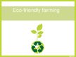 Presentations 'Eco-Friendly Farming', 1.