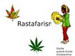 Presentations 'Rastafarisms', 1.