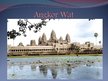 Presentations 'Angkor Wat', 1.