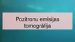 Presentations 'Pozitronu emisijas tomogrāfija', 1.
