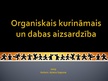 Presentations 'Organiskais kurināmais un dabas aizsadrdzība', 1.
