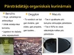 Presentations 'Organiskais kurināmais un dabas aizsadrdzība', 5.