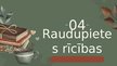 Presentations 'Rūdolfs Blaumanis “Raudupiete”', 9.