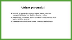 Presentations 'Daiļdarbs "Trīs sivēntiņi" (adaptēta pasaka ar maketu) un trīs atziņas par praks', 5.