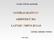 Presentations 'Gotikas baznīcu arhitektūra Latvijā', 1.