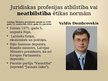 Presentations 'Juridiskas profesijas atbilstība vai neatbilstība ētikas normām', 2.