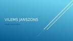 Presentations 'Vilems Janszons', 1.
