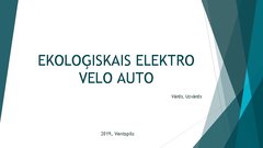 Presentations 'Ekoloģiskais elektro velo velo auto', 1.