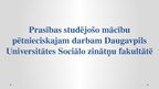 Presentations 'Prasības studējošo mācību pētnieciskajam darbam Daugavpils Universitātes Sociālo', 1.