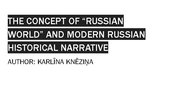 Summaries, Notes 'The concept of “Russian world” and modern Russian historical narrative', 10.