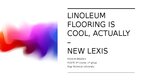 Presentations 'Linoleum flooring is cool, actually - new lexis', 1.