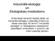 Presentations 'Industriālā ekoloģija. Ekoloģiskais metabolisms', 5.