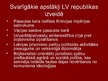Presentations 'Ceļš līdz Latvijas Republikas proklamēšanai', 17.