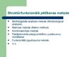 Presentations 'Vispārīgā pētīšanas metode - struktūrfunkcionālā pētīšanas metode', 6.