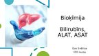 Presentations 'Bioķīmija (bilirubīns, ASAT, ALAT)', 1.