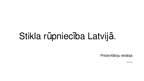 Presentations 'Stikla rūpniecība Latvijā', 1.