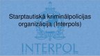 Presentations 'Starptautiskā Kriminālpolicijas organizācija', 1.