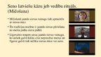 Presentations 'Latviešu rituāli, tiem veltītās dziesmas.', 12.