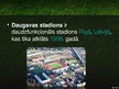 Presentations 'Daugavas stadions', 2.