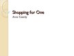Presentations '"Shopping For One" by Anne Cassidy', 1.