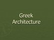 Presentations 'Greek Architecture', 1.