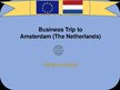 Presentations 'Business Trip to Amsterdam', 1.