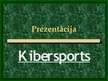Presentations 'Kibersports', 1.
