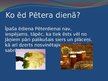 Presentations 'Pēterdiena', 4.