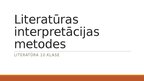 Presentations 'Literatūras interpretācijas metodes', 1.