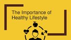 Presentations 'The Importance of Healthy Lifestyle', 1.