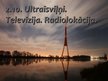 Presentations 'Ultraīsviļņi, televīzija, radiolokācija', 1.