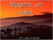 Presentations 'Magma un lava', 1.