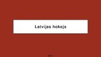 Presentations 'Latvijas hokejs', 1.