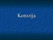 Presentations 'Korozija', 1.
